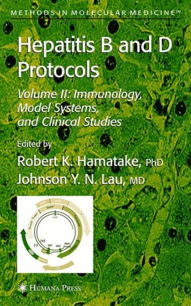 Cover for Robert K Hamatake · Hepatitis B and D Protocols: Volume 2: Immunology, Model Systems, and Clinical Studies - Methods in Molecular Medicine (Paperback Book) [Softcover reprint of hardcover 1st ed. 2004 edition] (2010)