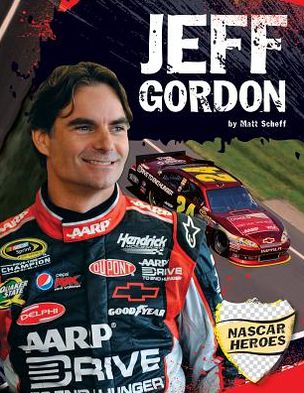 Cover for Matt Scheff · Jeff Gordon (Nascar Heroes) (Hardcover Book) (2013)