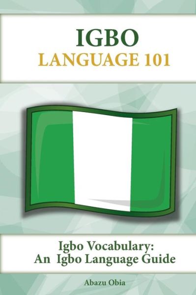 Cover for Abazu Obia · Igbo Vocabulary: an Igbo Language Guide (Paperback Book) (2015)