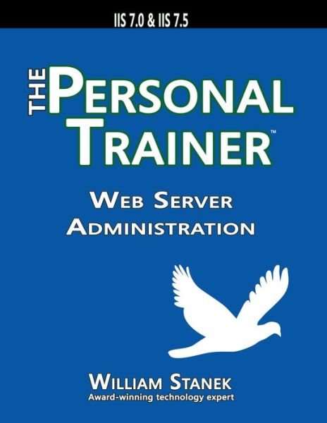 Cover for William Stanek · Web Server Administration: the Personal Trainer for Iis 7.0 &amp; Iis 7.5 (Pocketbok) (2014)