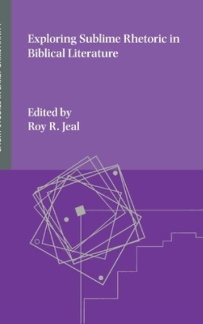 Cover for Roy R. Jeal · Exploring Sublime Rhetoric in Biblical Literature (Book) (2024)