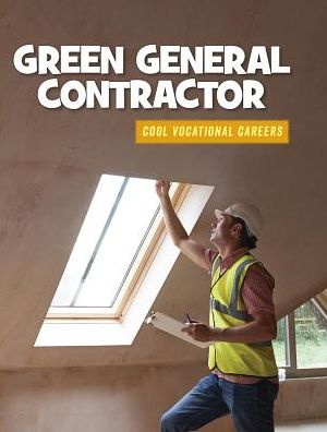 Cover for Ellen Labrecque · Green General Contractor (Hardcover Book) (2016)