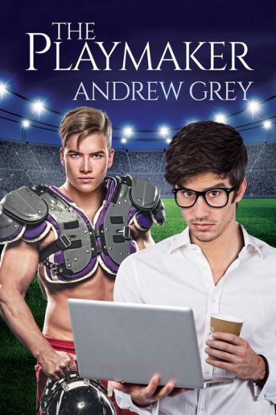 The Playmaker - Andrew Grey - Książki - Dreamspinner Press - 9781634778633 - 18 listopada 2016