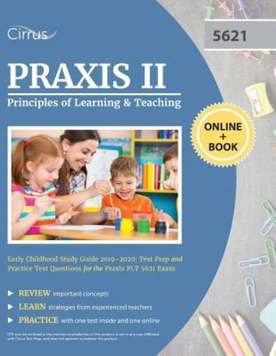 Cover for Cirrus Teacher Certification Exam Team · Praxis II Principles of Learning and Teaching Early Childhood Study Guide 2019-2020: Test Prep and Practice Test Questions for the Praxis PLT 5621 Exam (Paperback Book) (2019)