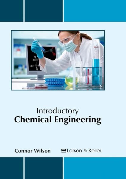 Cover for Connor Wilson · Introductory Chemical Engineering (Hardcover Book) (2017)