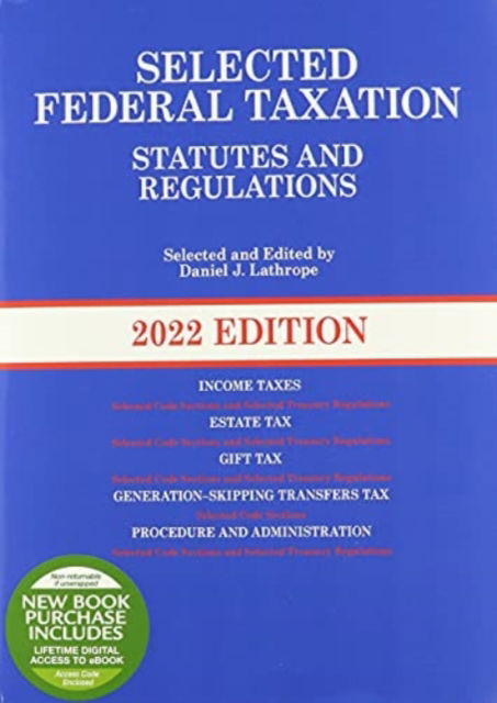 Cover for Daniel J. Lathrope · Selected Federal Taxation Statutes and Regulations, 2022 with Motro Tax Map - Selected Statutes (Paperback Book) (2021)