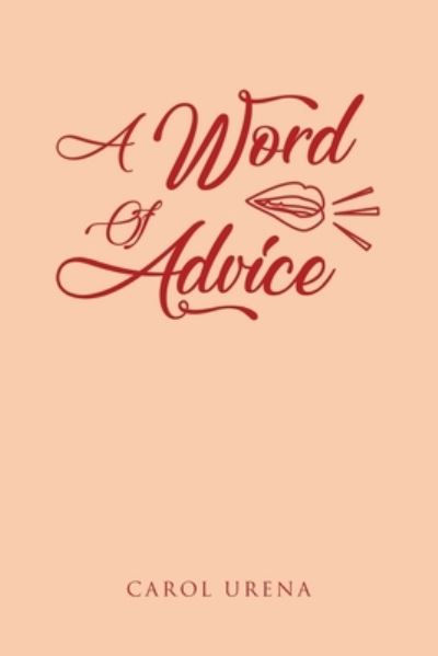 Cover for Carol Urena · A Word of Advice (Paperback Book) (2021)