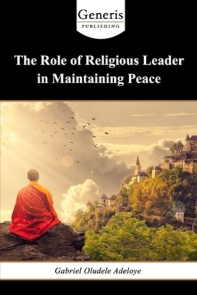 Cover for Gabriel Oludele Adeloye · The Role of Religious Leader in Maintaining Peace (Paperback Book) (2021)