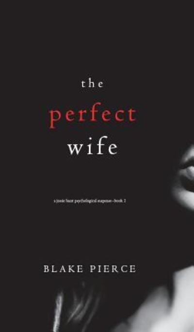 Cover for Blake Pierce · The Perfect Wife (Hardcover Book) (2018)