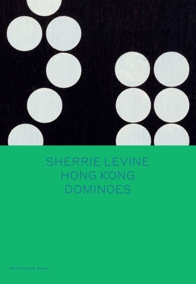 Cover for Sherrie Levine · Sherrie Levine: Hong Kong Dominoes - Spotlight (Gebundenes Buch) (2021)