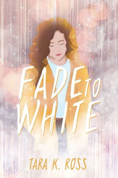 Cover for Tara K Ross · Fade to White (Paperback Book) (2020)