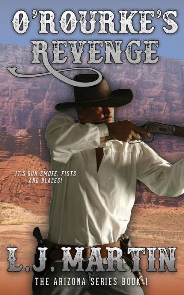 Cover for L J Martin · O'Rourke's Revenge (The Arizona Series 1) (Paperback Book) (2020)