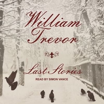 Cover for William Trevor · Last Stories (CD) (2018)
