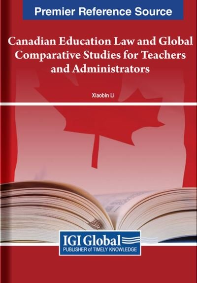 Cover for Xiaobin Li · Canadian Education Law and Global Comparative Studies for Teachers and Administrators (Bog) (2023)