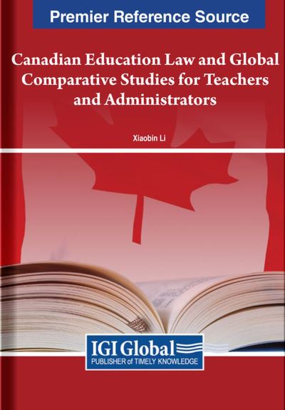 Cover for Xiaobin Li · Canadian Education Law and Global Comparative Studies for Teachers and Administrators (Book) (2023)