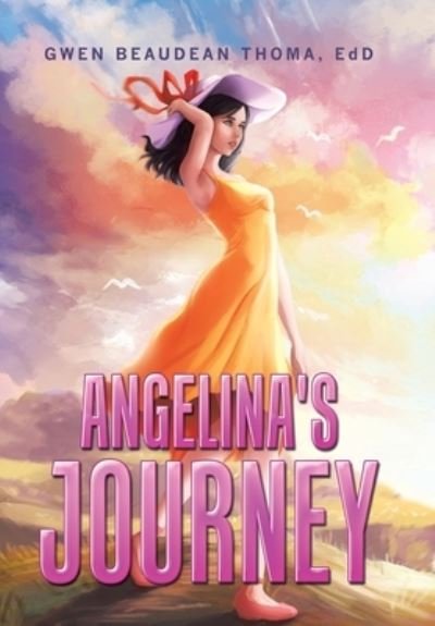 Cover for Gwen Beaudean Thoma Edd · Angelina's Journey (Hardcover bog) (2022)