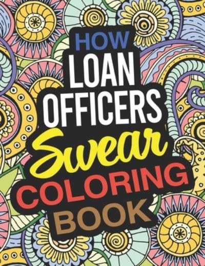 Cover for Jessica Wood · How Loan Officers Swear Coloring Book (Paperback Book) (2019)