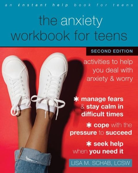 Cover for Lisa M. Schab · The Anxiety Workbook for Teens: Activities to Help You Deal with Anxiety and Worry (Paperback Book) (2021)