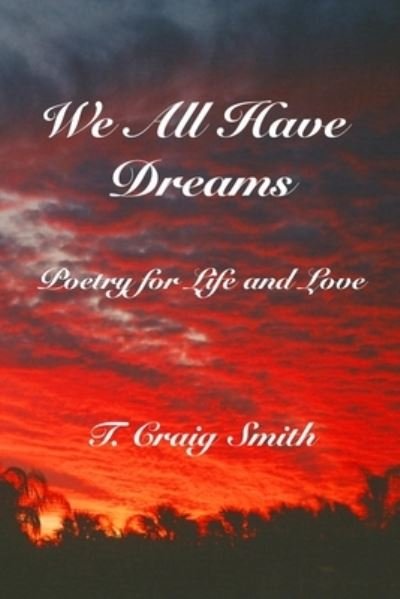 Cover for T Craig Smith · We All Have Dreams (Paperback Book) (2019)