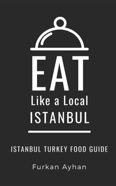 Cover for Eat Like a Local · Eat Like a Local-Istanbul (Taschenbuch) (2019)