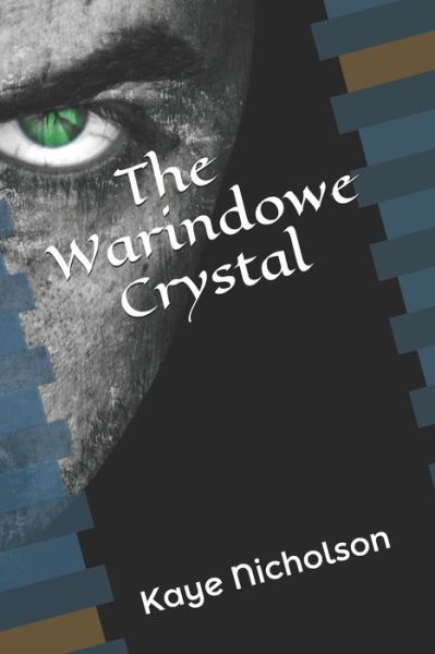 Cover for Kaye Nicholson · The Warindowe Crystal (Paperback Book) (2019)