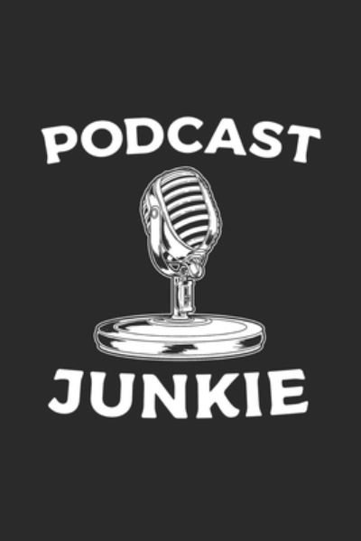 Cover for Hobby Life Notebooks · Podcast Junkie (Pocketbok) (2019)