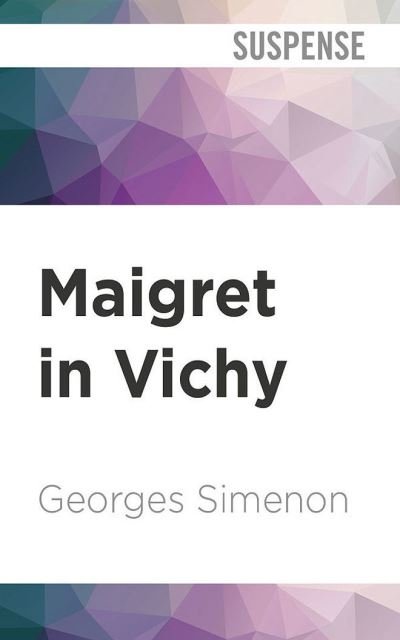 Cover for Georges Simenon · Maigret in Vichy (CD) (2022)