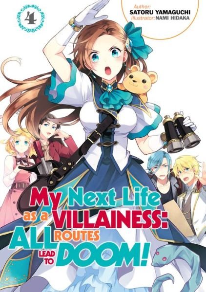 Cover for Satoru Yamaguchi · My Next Life as a Villainess: All Routes Lead to Doom! Volume 4: All Routes Lead to Doom! Volume 4 - My Next Life as a Villainess: All Routes Lead to Doom! (Light Novel) (Paperback Bog) (2020)