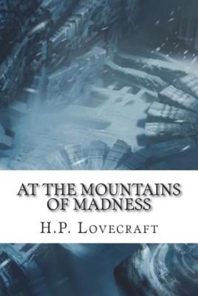 Cover for H P Lovecraft · At the Mountains of Madness (Paperback Bog) (2018)