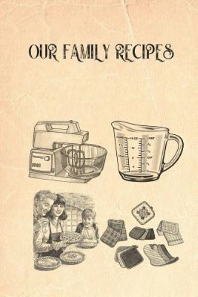 Cover for Rainbow Cloud Press · Our Family Recipes (Paperback Book) (2018)