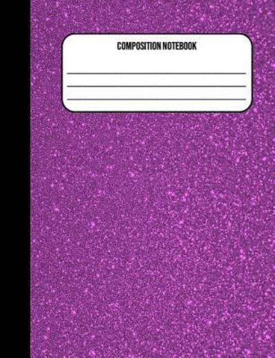 Composition Notebook - Jennifer James - Książki - Createspace Independent Publishing Platf - 9781726244633 - 26 sierpnia 2018