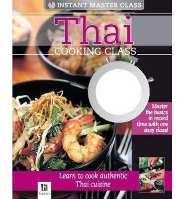 Cover for Hinkler Books Pty Ltd · Instant Master Class Thai Cooking Class Book and DVD (PAL) - Instant Master Class (Hardcover bog) (2011)