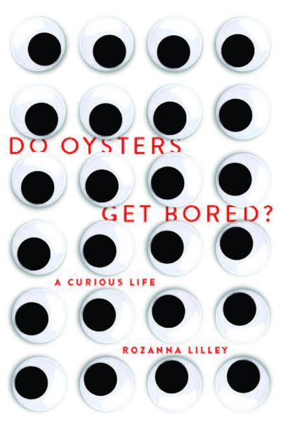 Cover for Rozanna Lilley · Do Oysters Get Bored? (Paperback Book) (2018)