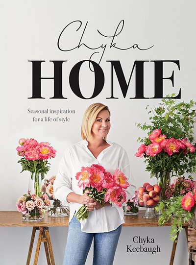 Cover for Chyka Keebaugh · Chyka Home: Seasonal Inspiration for a Life of Style (Hardcover Book) [Hardback edition] (2018)