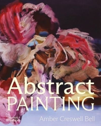Cover for Amber Creswell Bell · Abstract Painting (Book) (2023)