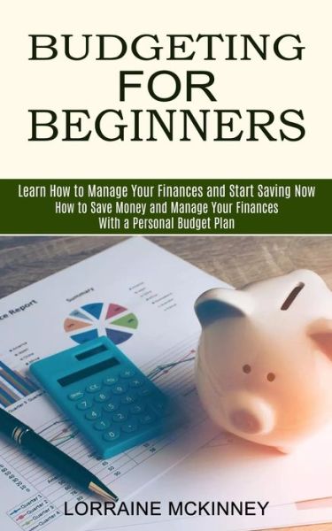 Cover for Lorraine McKinney · Budgeting for Beginners (Paperback Book) (2021)