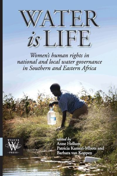 Cover for Anne Hellum · Water is Life. Women's human rights in national and local water governance in Southern and Eastern Africa (Paperback Book) (2015)