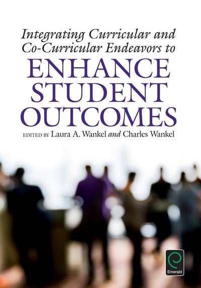 Cover for Charles Wankel · Integrating Curricular and Co-curricular Endeavors to Enhanc (Taschenbuch) (2016)