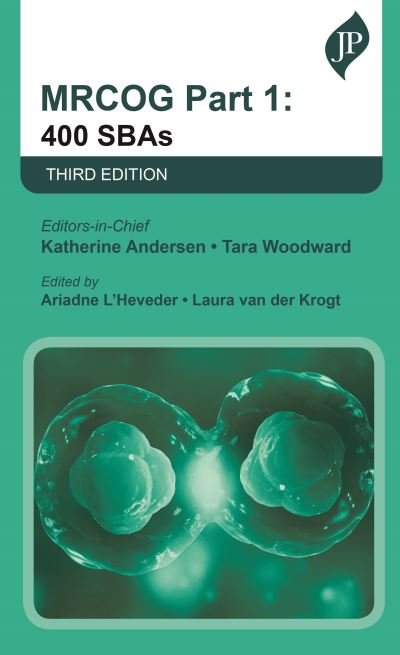 MRCOG Part 1: 400 SBAs - 500 Tips - Katherine Andersen - Boeken - JP Medical Ltd - 9781787791633 - 31 juli 2022