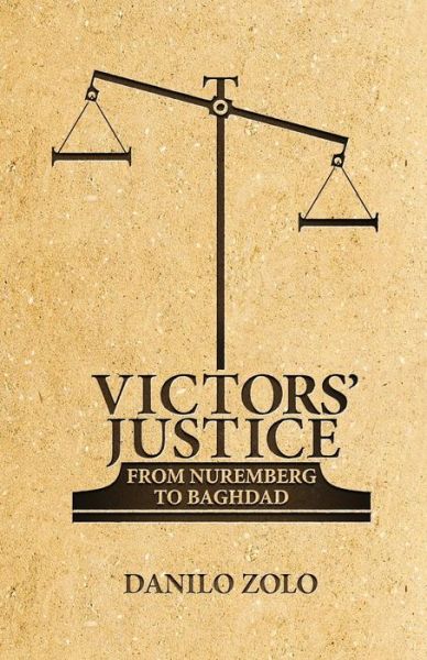 Victors' Justice: From Nuremberg to Baghdad - Danilo Zolo - Books - Verso Books - 9781788736633 - January 28, 2020