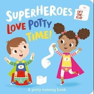 Cover for Amber Lily · Superheroes LOVE Potty Time! - I'm a Super Toddler! Lift-the-Flap (Kartonbuch) (2020)