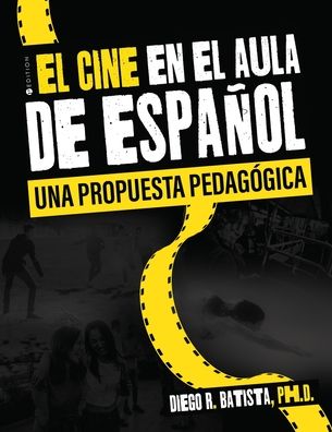 Cover for Diego Batista-Rey · El cine en el aula de espanol (Paperback Book) (2021)