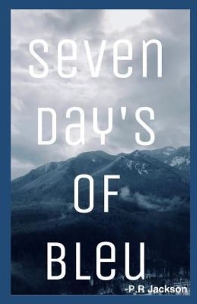 Cover for P R Jackson · Seven Days of Bleu (Paperback Book) (2019)