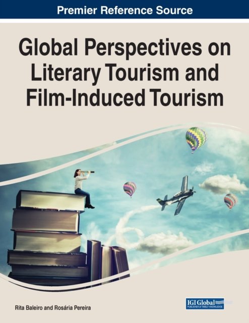 Cover for Rita Baleiro · Global Perspectives on Literary Tourism and Film-Induced Tourism (Pocketbok) (2021)