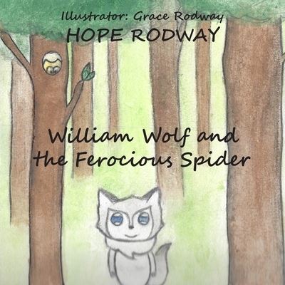 Cover for Hope Rodway · William Wolf and the Ferocious Spider (Paperback Book) (2021)