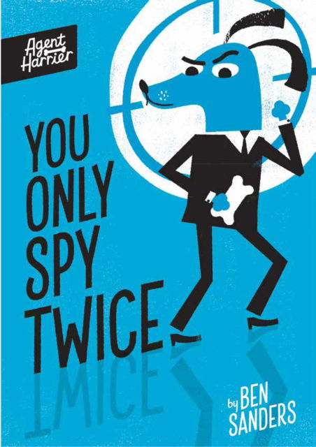 Cover for Ben Sanders · Agent Harrier: You Only Spy Twice - Agent Harrier (Pocketbok) (2024)