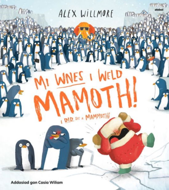 Cover for Alex Willmore · Mi Wnes i Weld Mamoth! / I Did See a Mammoth! (Paperback Book) [Bilingual edition] (2022)