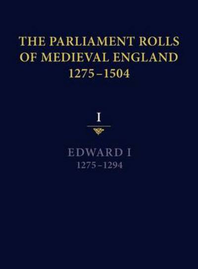 Cover for Paul Brand · The Parliament Rolls of Medieval England, 1275-1504: I: Edward I. 1275-1294 (Hardcover Book) (2012)