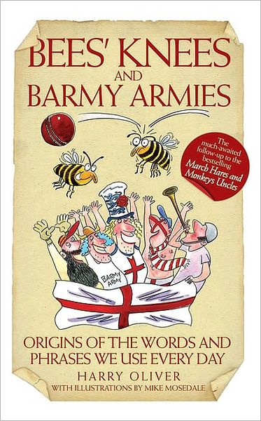 Cover for Harry Oliver · Bees Knees and Barmy Armies (Hardcover Book) (2008)