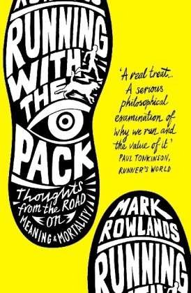 Cover for Mark Rowlands · Running with the Pack: Thoughts From the Road on Meaning and Mortality (Paperback Book) (2014)